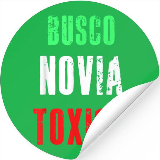 Busco Novia Toxica Sarcastic Mexican Cinco de Mayo Stickers