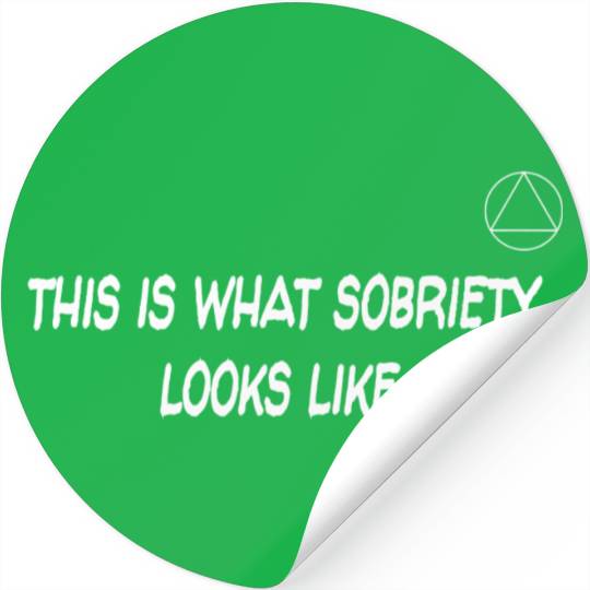 This Is What Sobriety Looks Like Alcoholics Anonym Stickers