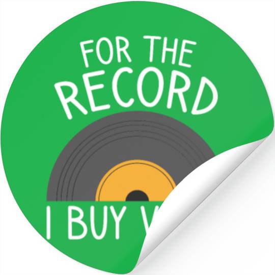 For The Record I Buy Vinyl, Funny Vinyl Record Col Stickers