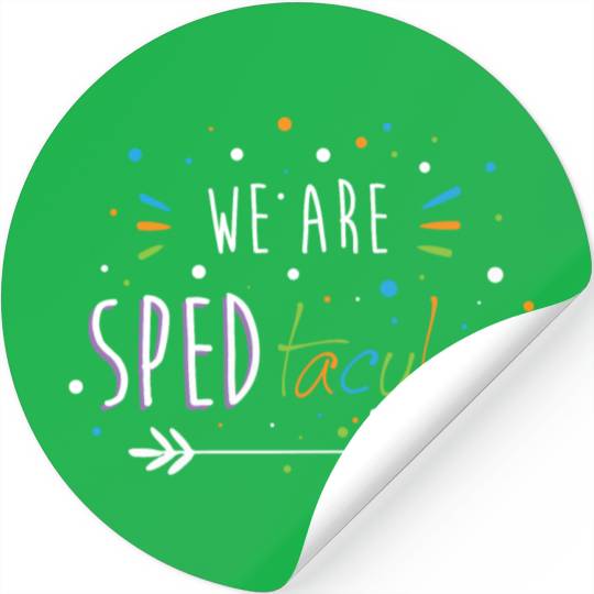 SPED Teacher We Are SPEDtacular Stickers