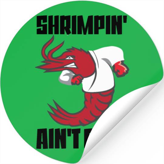 Shrimpin' Ain't Easy Shrimp Jiu Jitsu Fighter Stickers