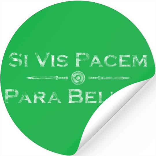 Si Vis Pacem Para Bellum Latin saying Stickers
