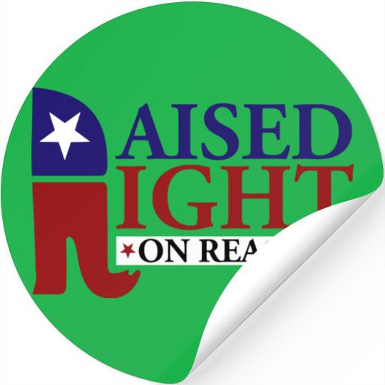 Raised Right On Reagan 80'S Nostalgia Stickers