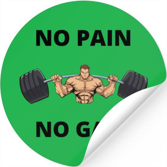 No Pain No Gain - funny gym Stickers