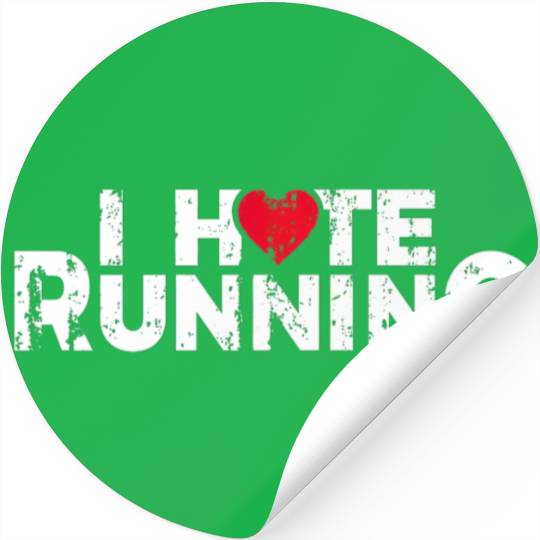 Funny Gifts For Jogging Runners I Hate Running Stickers