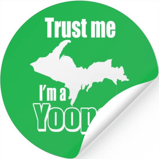 Upper Peninsula Michigan Yooper T gift idea Stickers