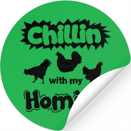 Chillin' With My Homies Chickens Chicken Lover Stickers