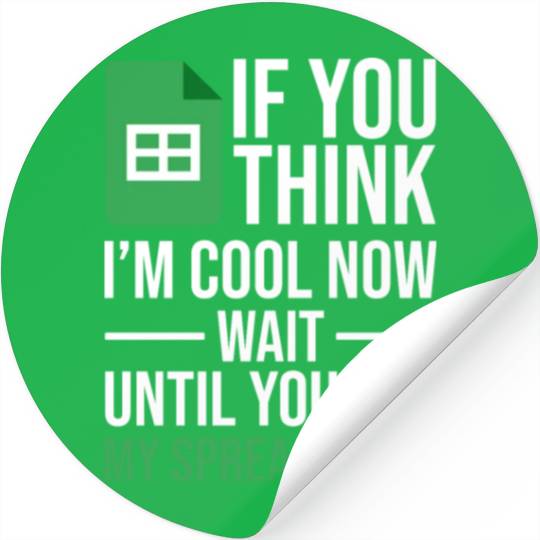 Im Cool Wait See My Spreadsheet Excel Accountant Stickers