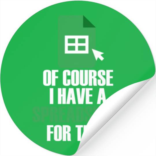 I Have A Spreadsheet For That Excel Accountant Stickers