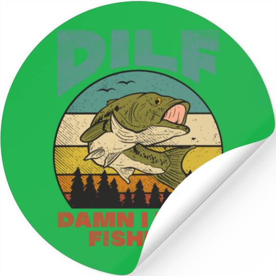 DILF Damn I Love Fishing Fisher Angler Bass Trout Stickers