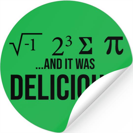 I Ate Some Pie and it was DELICIOUS Stickers
