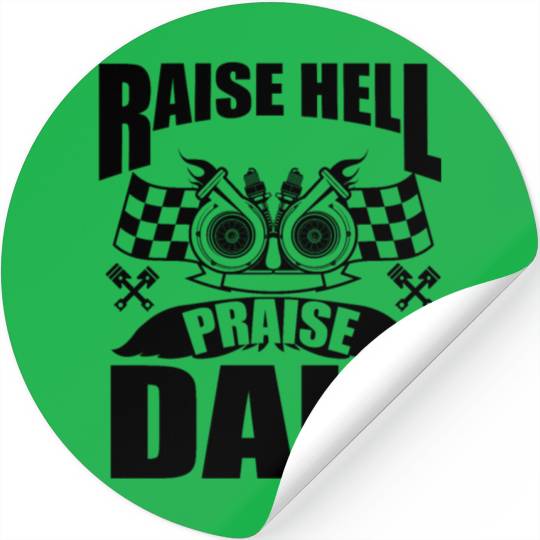 Raise hell praise dale Stickers