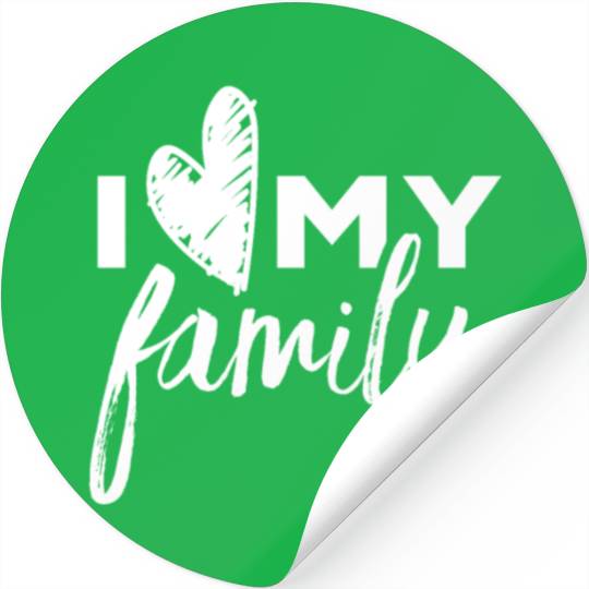 I Love My Family Families Reunion Party Parents Stickers