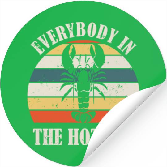 Retro Everybody In The Hot Tub Funny Lobster Lover Stickers