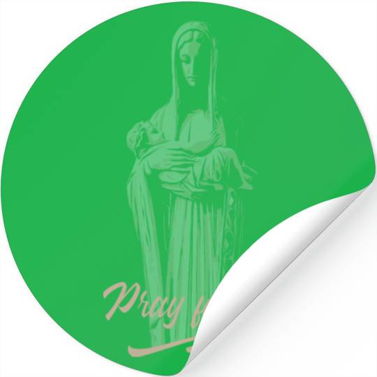 Mary mother of jesus, pray for us Stickers