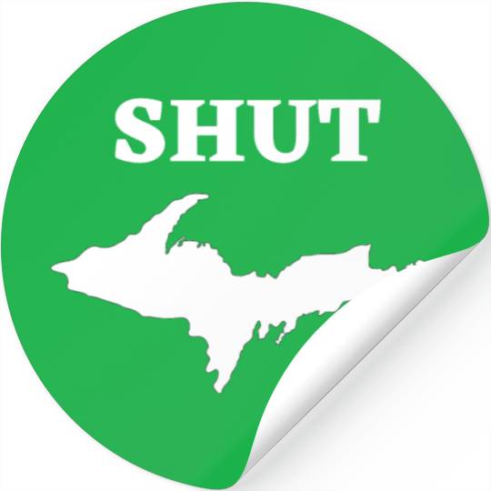 Shut U.P., Upper Peninsula of Michigan Yooper 906 Stickers