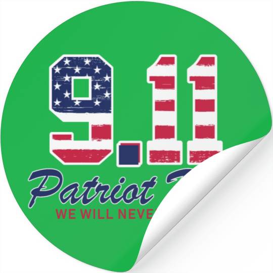 Patriot Day Never Forget 9 11 Anniversary Stickers