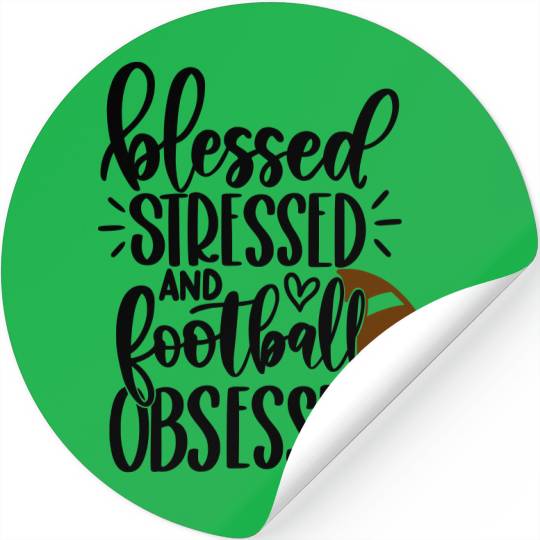 Football Game Day - Blessed Stressed Obsessed Stickers