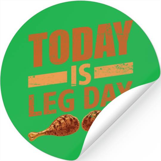 TODAY IS LEG DAY Stickers