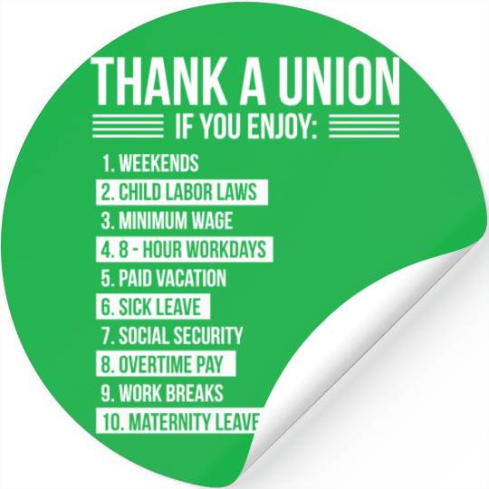 Thank A Union If You Enjoy Labor Day Proud Union Stickers