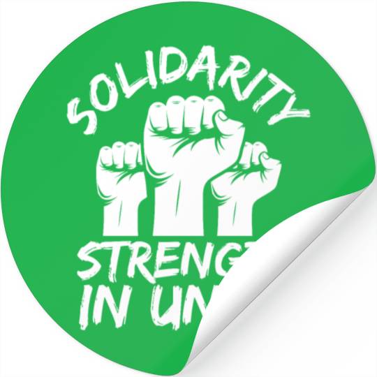 Solidarity Strength In Unity Labor Day Union Stickers