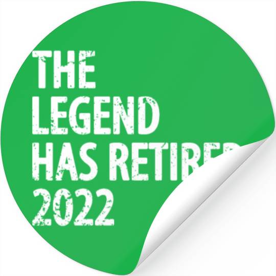 Retirement 2022 Stickers The Legend Has Retired 2022