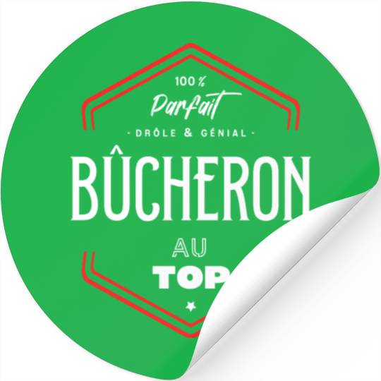 Bûcheron parfait et au top Stickers