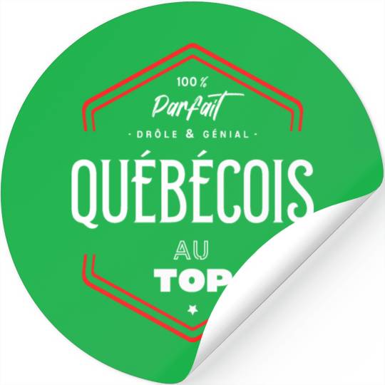 Québécois parfait et au top Stickers