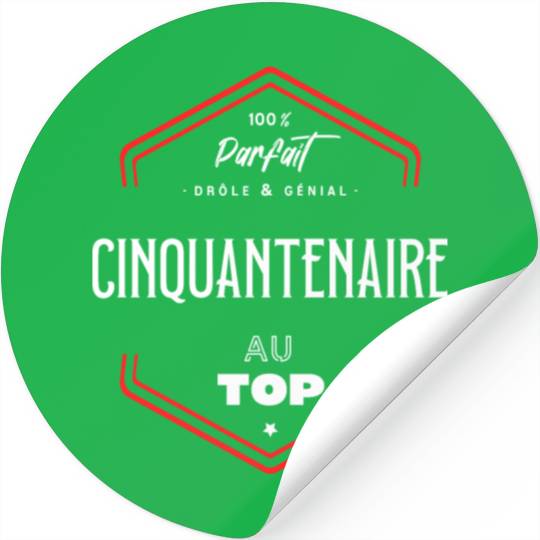 Cinquantenaire parfait et au top Stickers