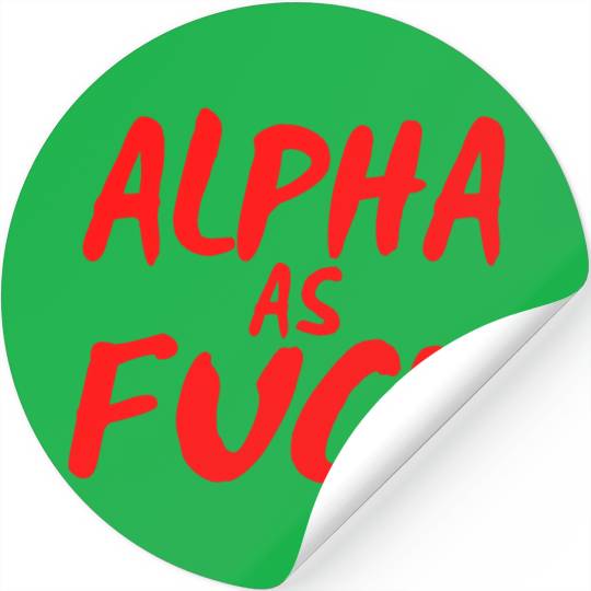 Alpha As Fuck (red on black) Stickers