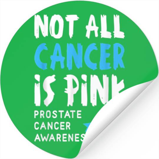 Not All Cancer Is Pink Prostate Cancer Awareness Stickers