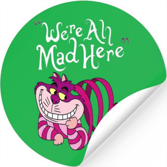 Cheshire Cat Were all Mad Here Cat 1669 Stickers