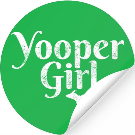 Yooper Girl Ladies Upper Peninsula Michigan Gift M Stickers