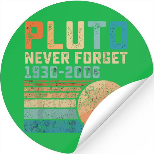 Pluto Never Forget Stickers