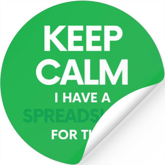 Keep calm I have a spreadsheet for that - Excel an Stickers