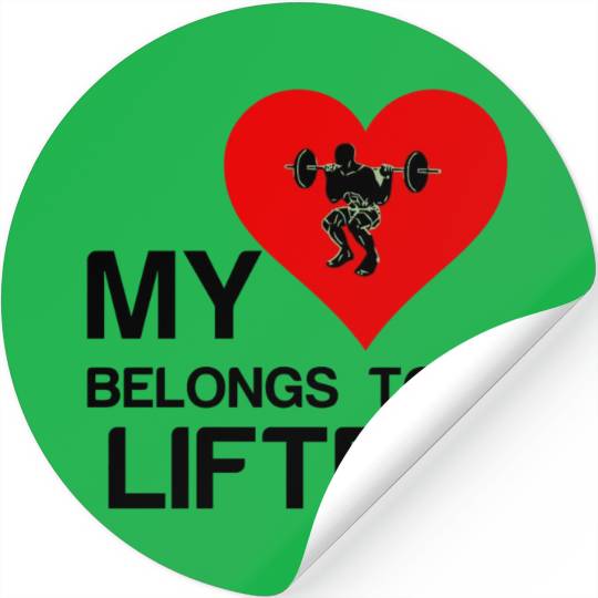 Heart belongs to a Lifter funny gym Stickers