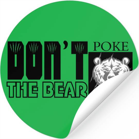Dont Poke The Bear Stickers