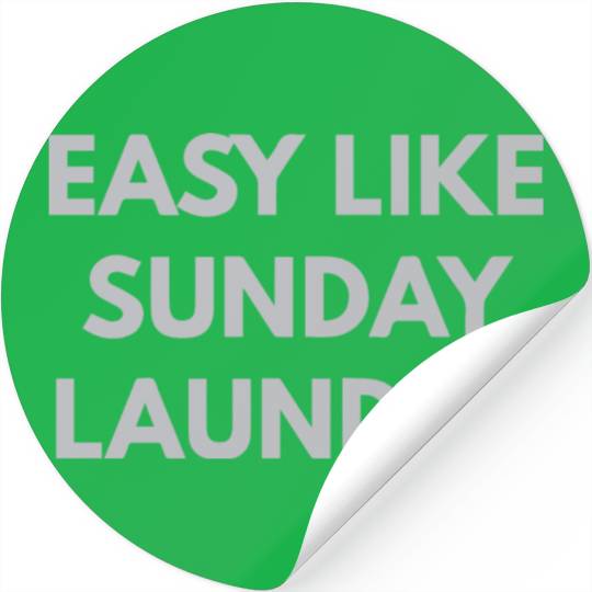 Easy Like Sunday Laundry Stickers