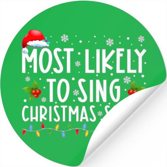 Most Likely To Sing Christmas Songs Funny Stickers