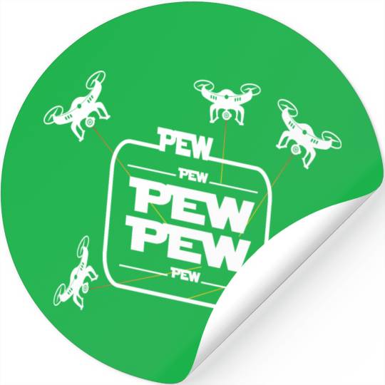 Pew Pew Pew With Drone Stickers