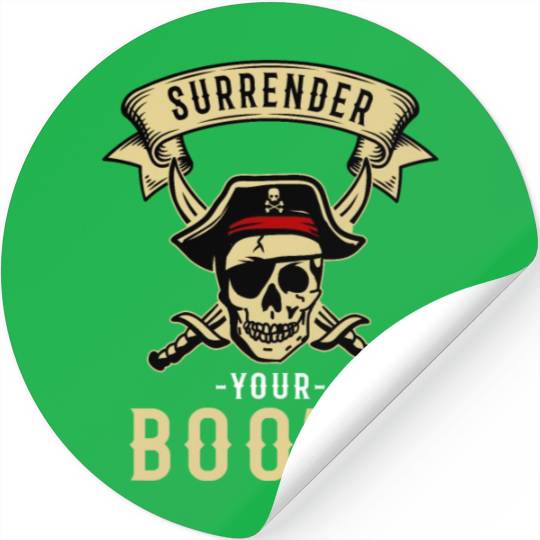 Surrender Your Booty Pirate Skull Crossbones Stickers