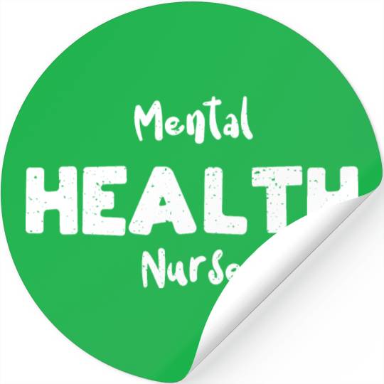 Mental Health Nurse - Nurse Stickers