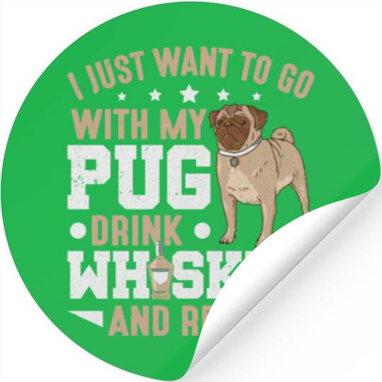 Pug Dog Owner I Just Want To Go With My Pug Stickers