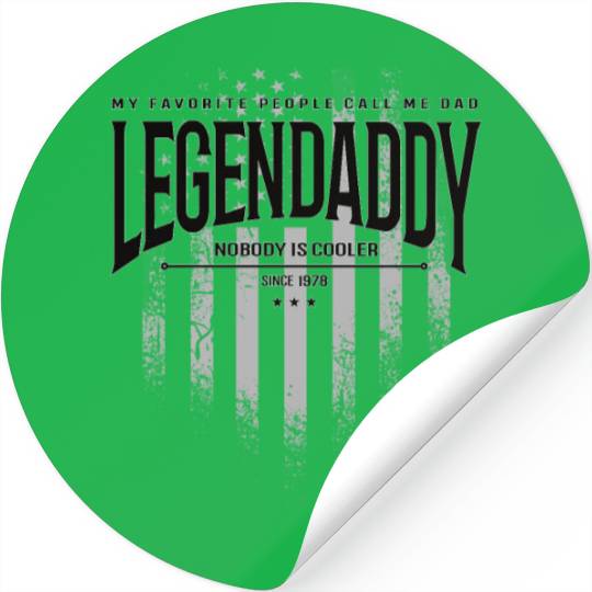 legendaddy nobody is cooler since 1978 Stickers