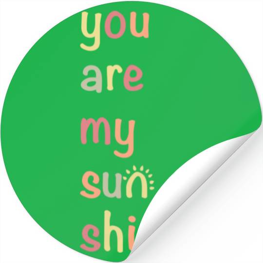 You Are My Sunshine Stickers