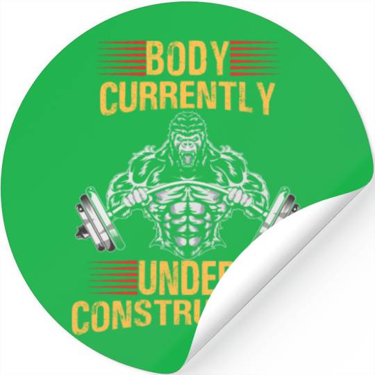 Body Currently Under Construction Funny Gym. Stickers