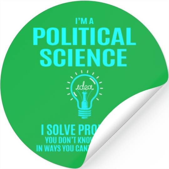 Political Science Stickers - I Solve Problems Gift