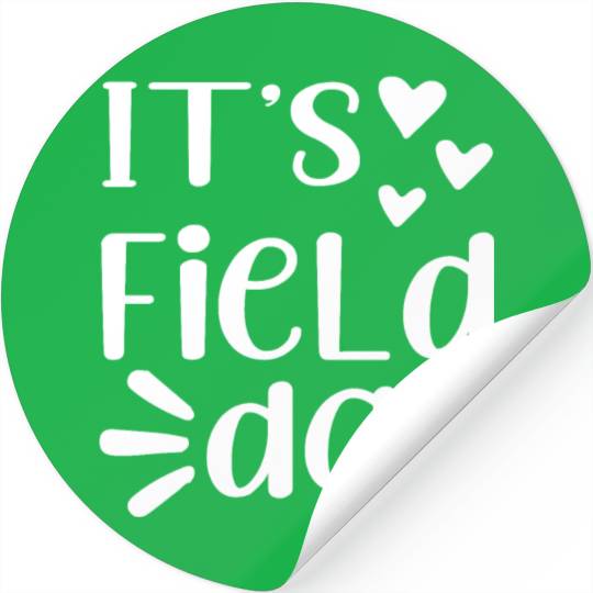 It's Field Day Funny Teacher Gifts For Women Stickers