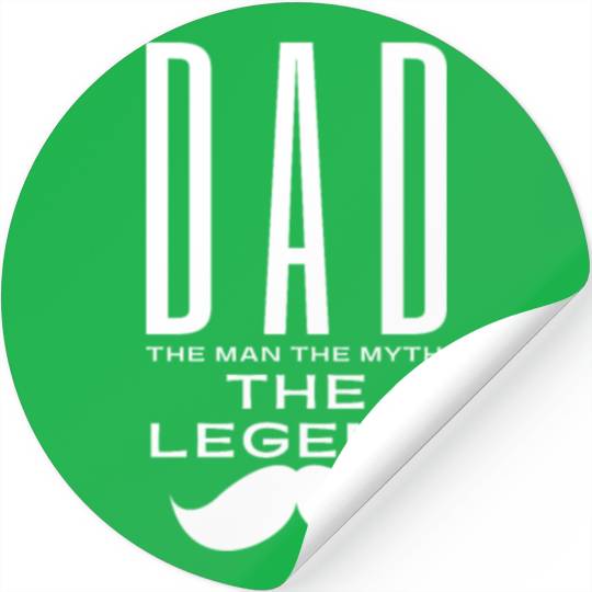 Dad the man the myth the legend Stickers