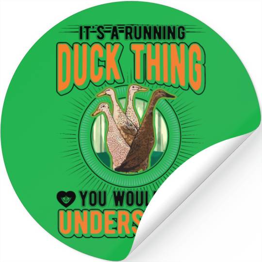 It's A Running Duck Thing Stickers